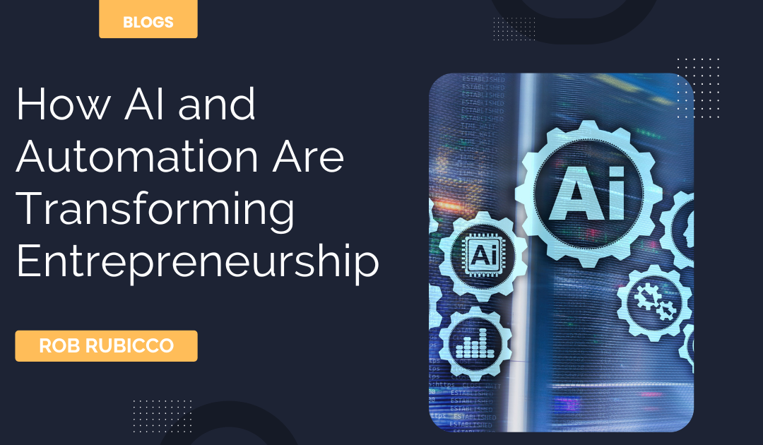 How AI and Automation Are Transforming Entrepreneurship